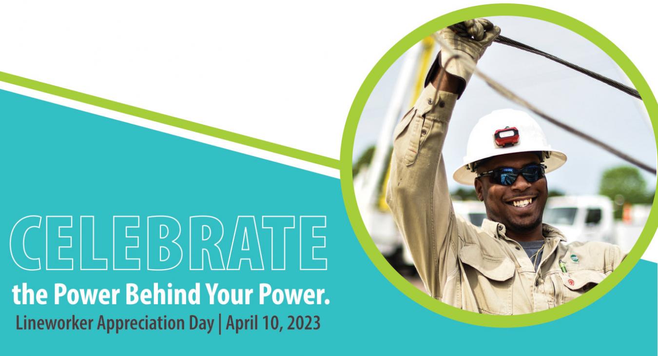 Lineworker Appreciation Day is April 10, 2023